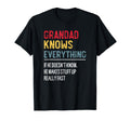 Funny Grandad Knows Everything T-Shirt - Custom Art Print for Adults - T-Shirt, Sweatshirt, Hoodie