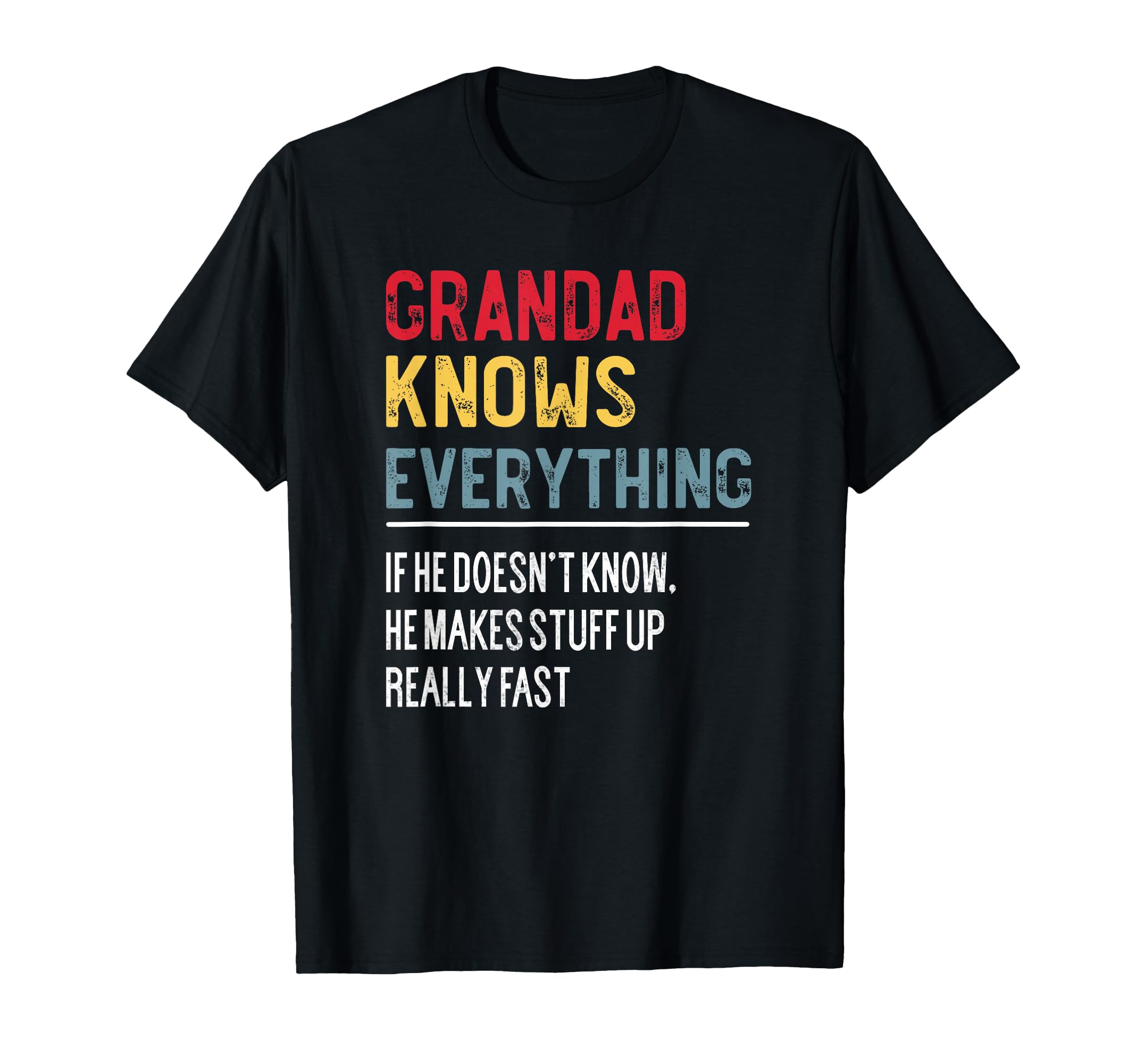 Funny Grandad Knows Everything T-Shirt - Custom Art Print for Adults - T-Shirt, Sweatshirt, Hoodie