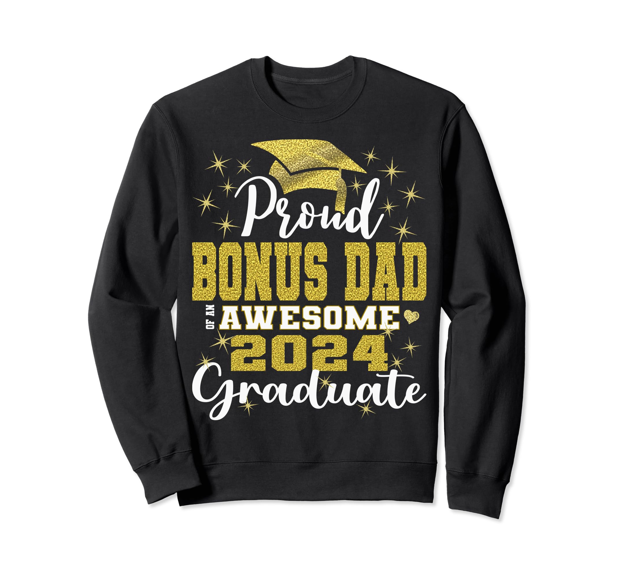 Super Proud Bonus Dad 2024 Sweatshirt - Casual Everyday Wear Men Women - T-Shirt, Sweatshirt, Hoodie