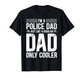 Im Police Dad Just Like Regular Dad T-Shirt - Aesthetic Graphic for Adults - T-Shirt, Sweatshirt, Hoodie