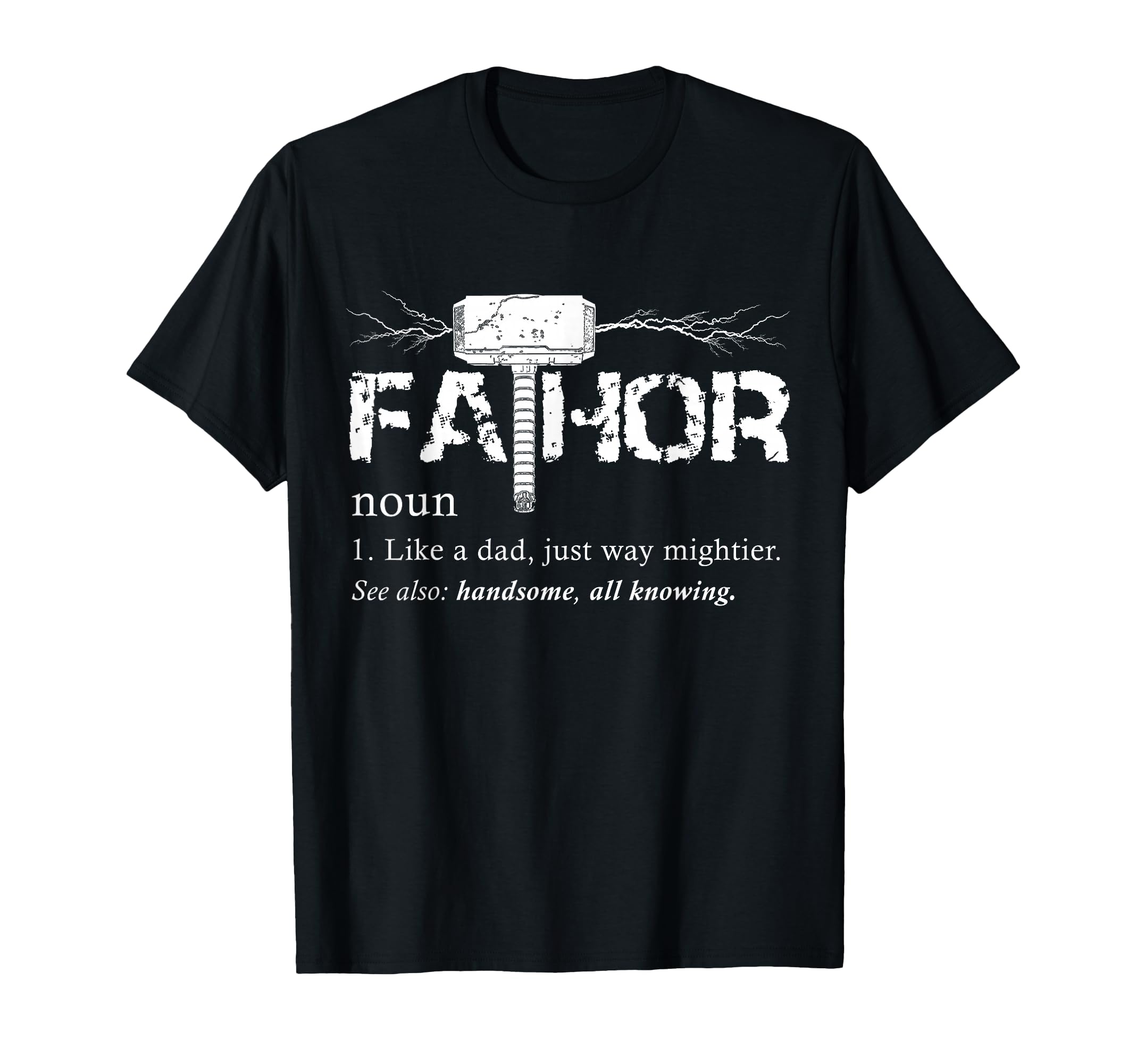 Funny Fathers Day Dad Fathor Funny Dad T-Shirt - Unique Graphic Unisex - T-Shirt, Sweatshirt, Hoodie