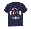There Is No Crying Baseball T-Shirt - Streetwear Style for Adults - T-Shirt, Sweatshirt, Hoodie