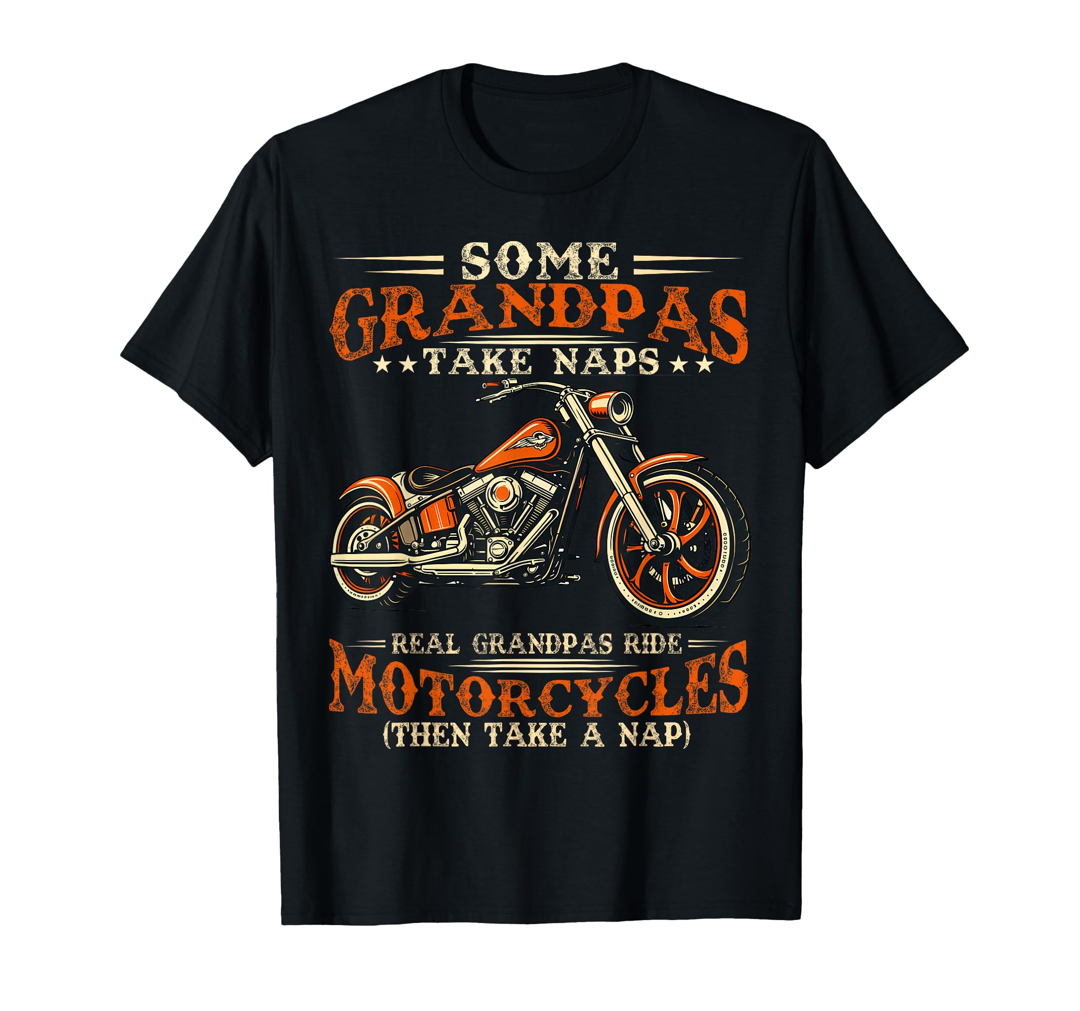 Some Grandpas Take Naps Real Grandpas T-Shirt - Fun Novelty Design Unisex - T-Shirt, Sweatshirt, Hoodie