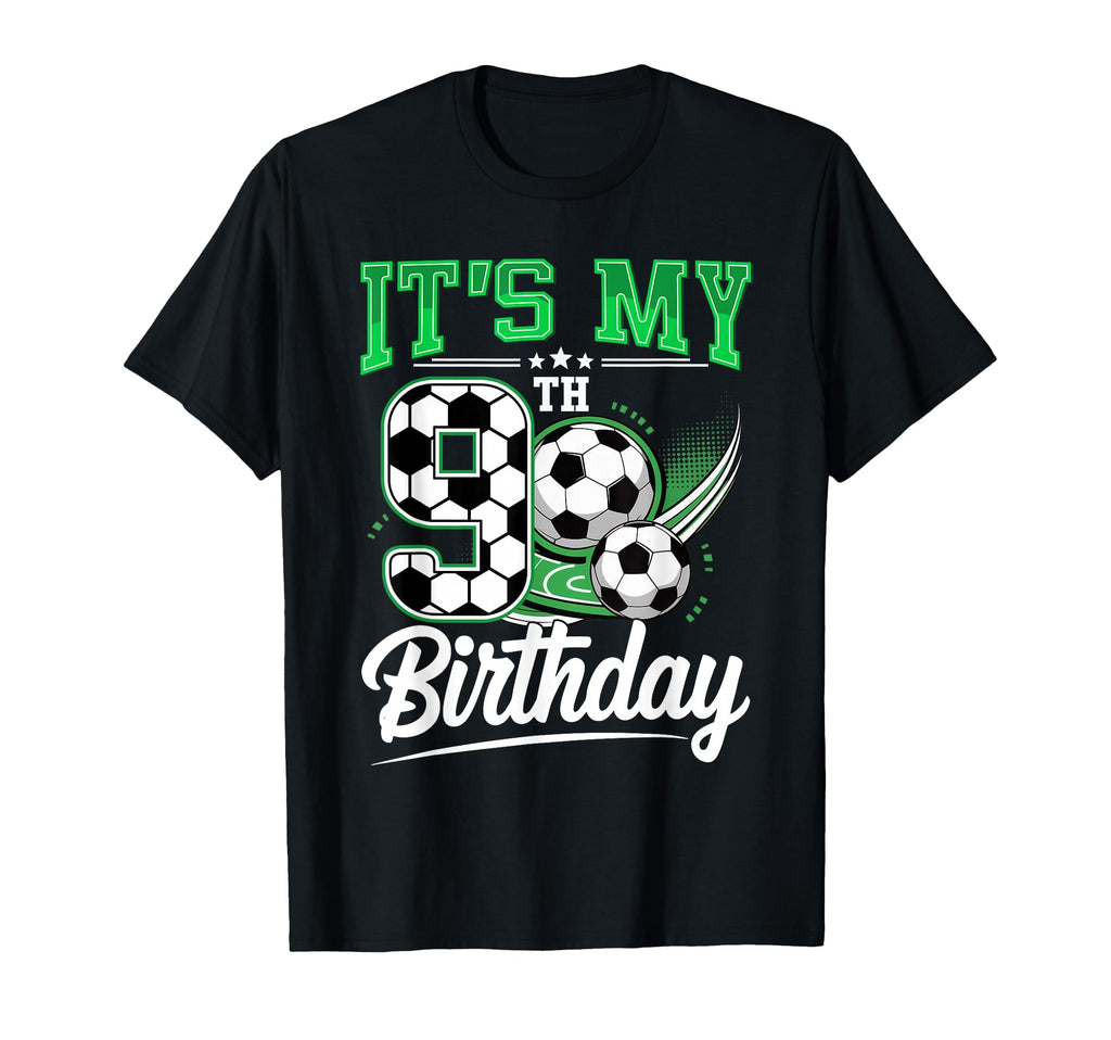 Its My 9Th Birthday Soccer Ball 9 T-Shirt - Aesthetic Graphic for Adults - T-Shirt, Sweatshirt, Hoodie