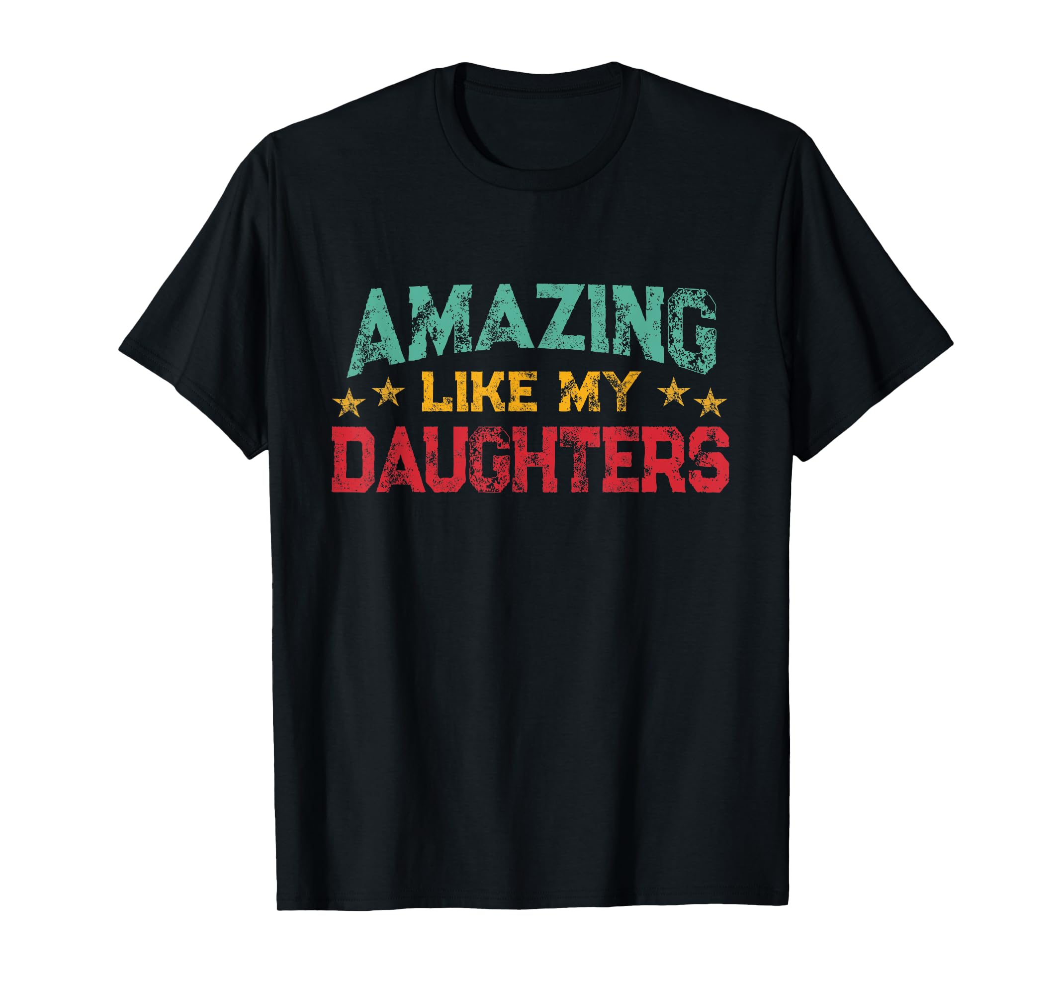 Amazing Like My Daughters Fathers Day T-Shirt - Trendy Graphic for Adults - T-Shirt, Sweatshirt, Hoodie