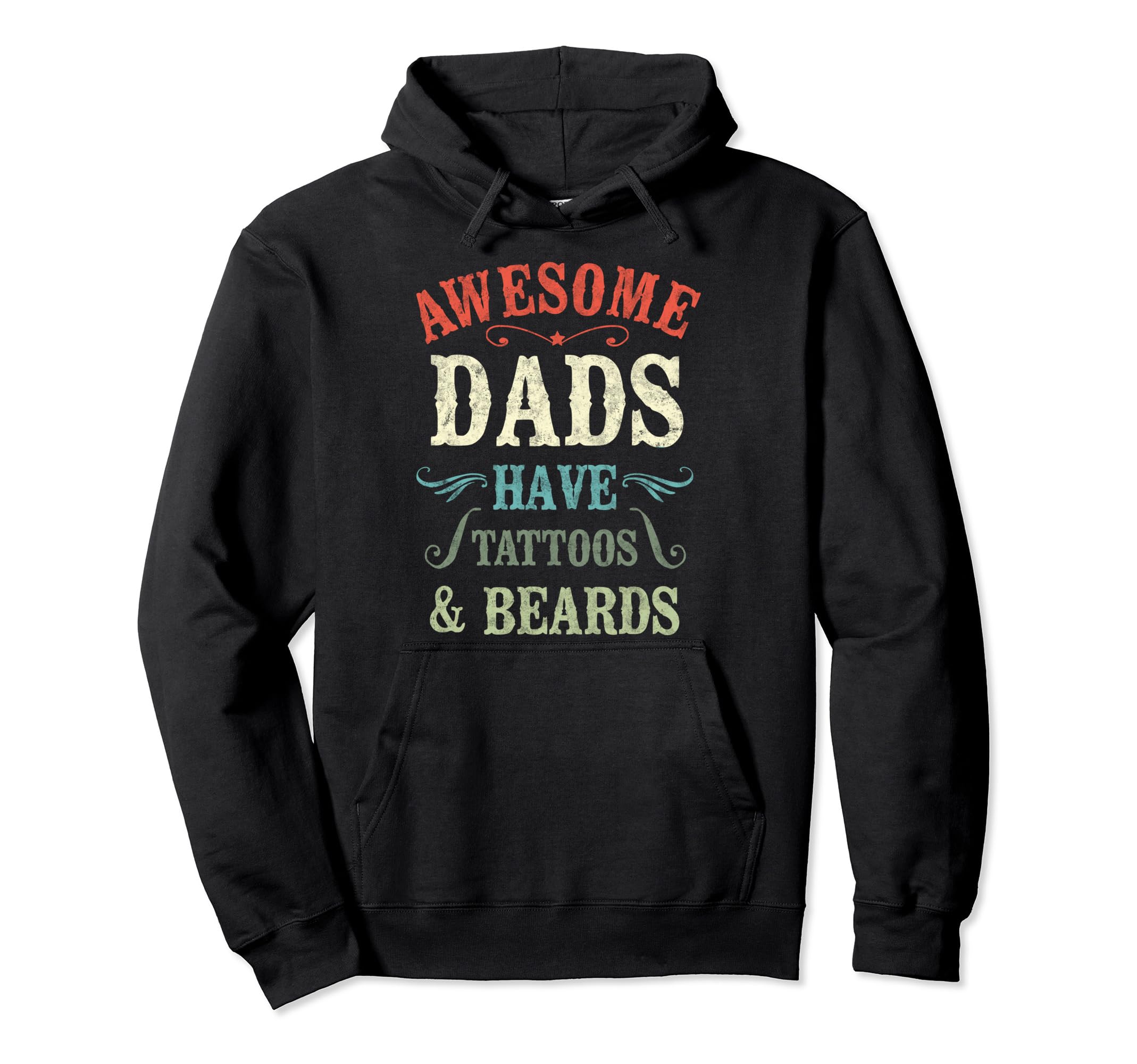 Awesome Dads Have Tattoos Beards Fathers Hoodie - Custom Art Print Unisex - T-Shirt, Sweatshirt, Hoodie