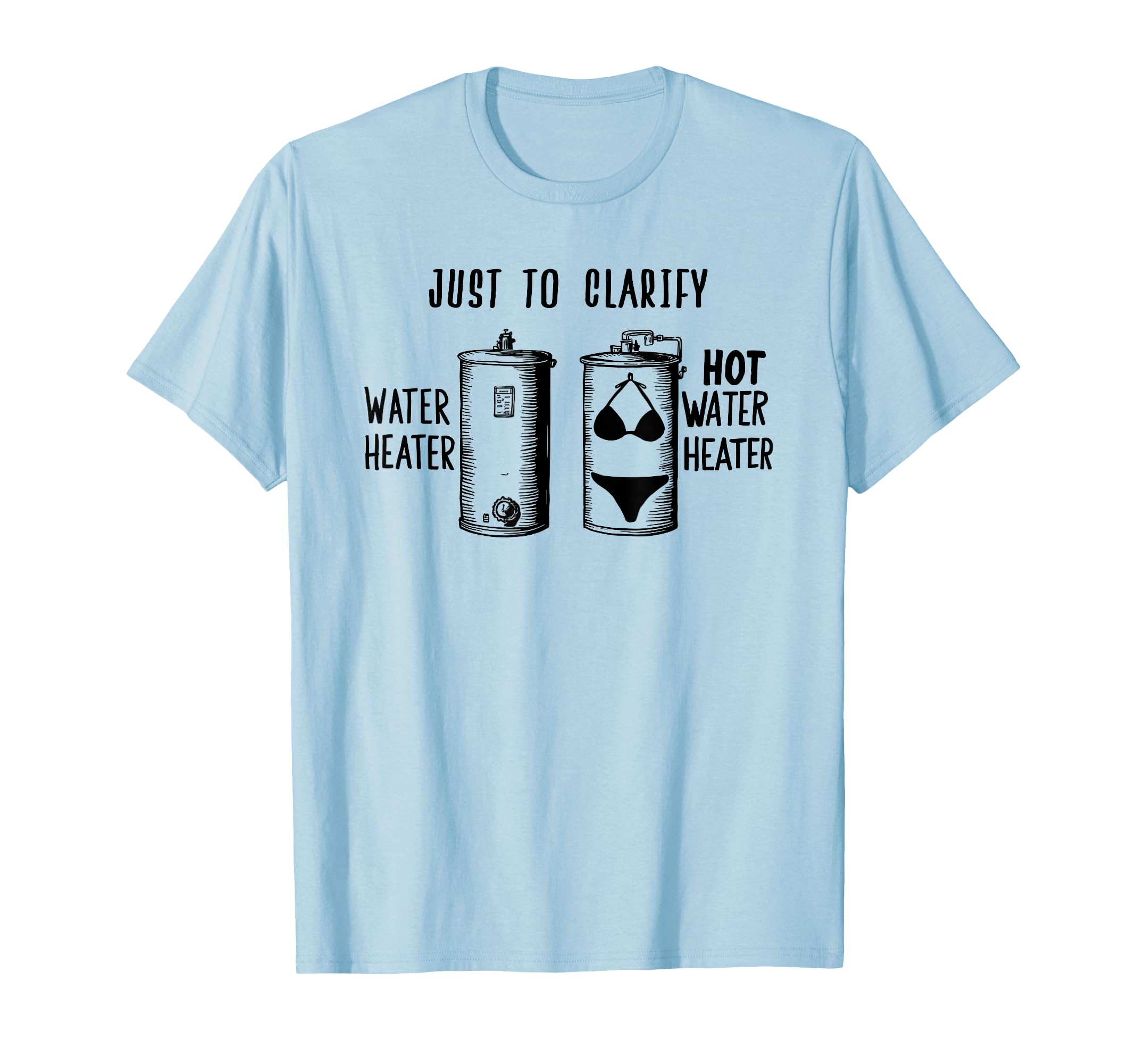Plumber Hot Water Heater Funny Dad T-Shirt - Custom Art Print for Adults - T-Shirt, Sweatshirt, Hoodie