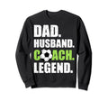 Dad Husband Coach Legend Father Sweatshirt - Custom Art Print for Adults - T-Shirt, Sweatshirt, Hoodie