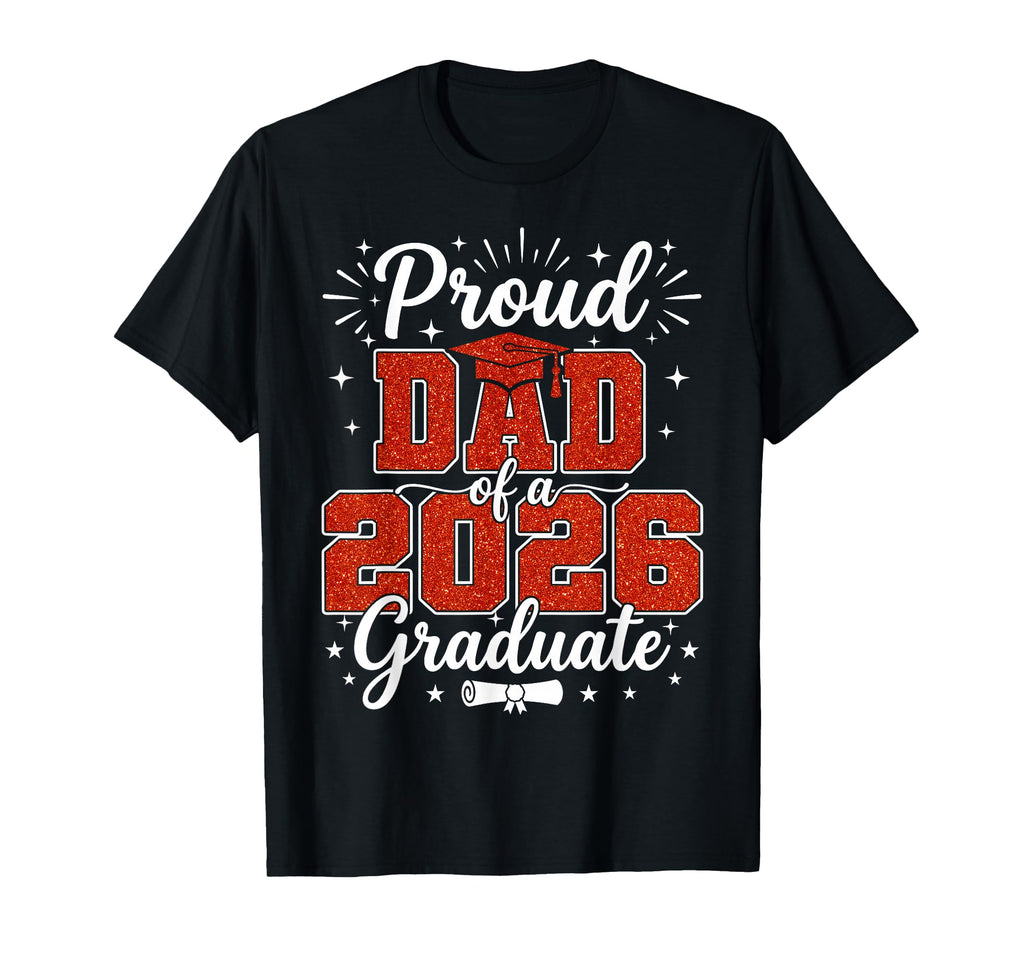 Proud Dad 2026 Graduate Senior T-Shirt - Aesthetic Graphic Men Women - T-Shirt, Sweatshirt, Hoodie