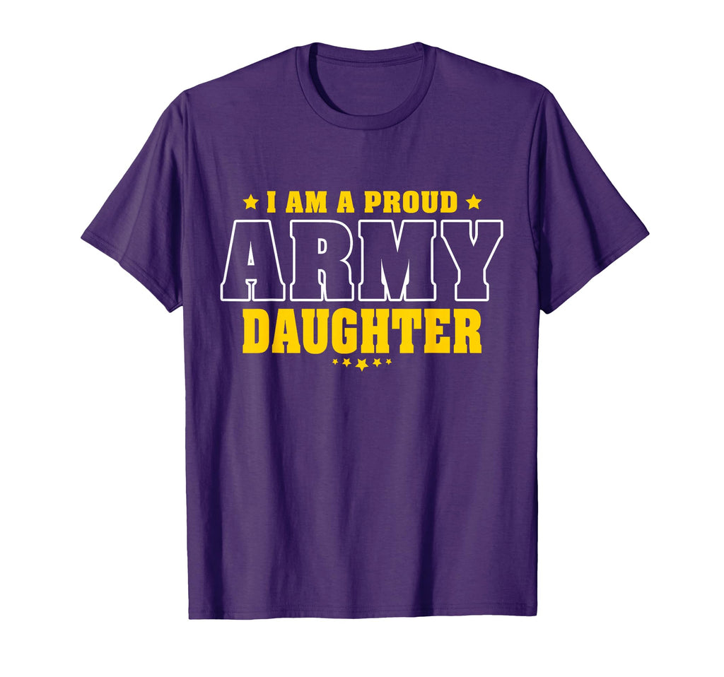 I Am Proud Army Daughter Patriotic T-Shirt - Casual Everyday Wear Unisex - T-Shirt, Sweatshirt, Hoodie