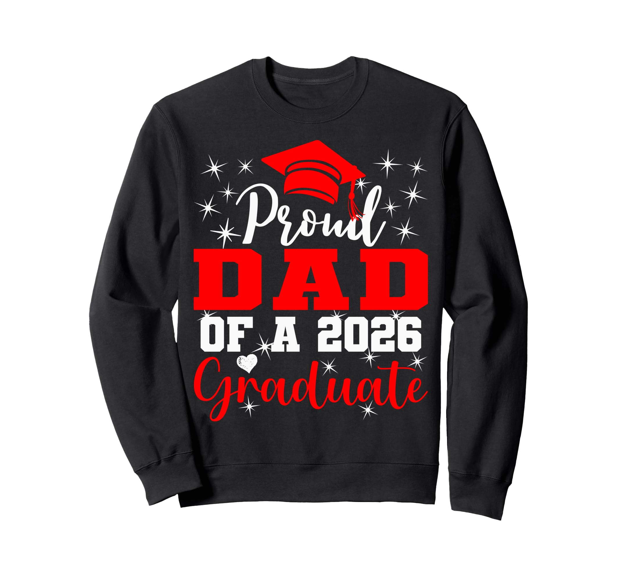 Super Proud Dad 2026 Graduate Sweatshirt - Trendy Graphic for Adults - T-Shirt, Sweatshirt, Hoodie
