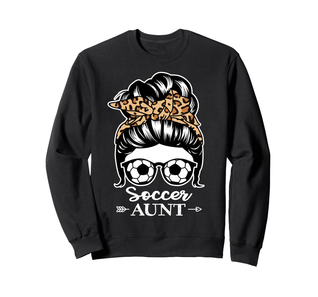 Soccer Aunt Messy Bun Hair Funny Sweatshirt - Trendy Graphic for Adults - T-Shirt, Sweatshirt, Hoodie