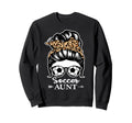 Soccer Aunt Messy Bun Hair Funny Sweatshirt - Trendy Graphic for Adults - T-Shirt, Sweatshirt, Hoodie