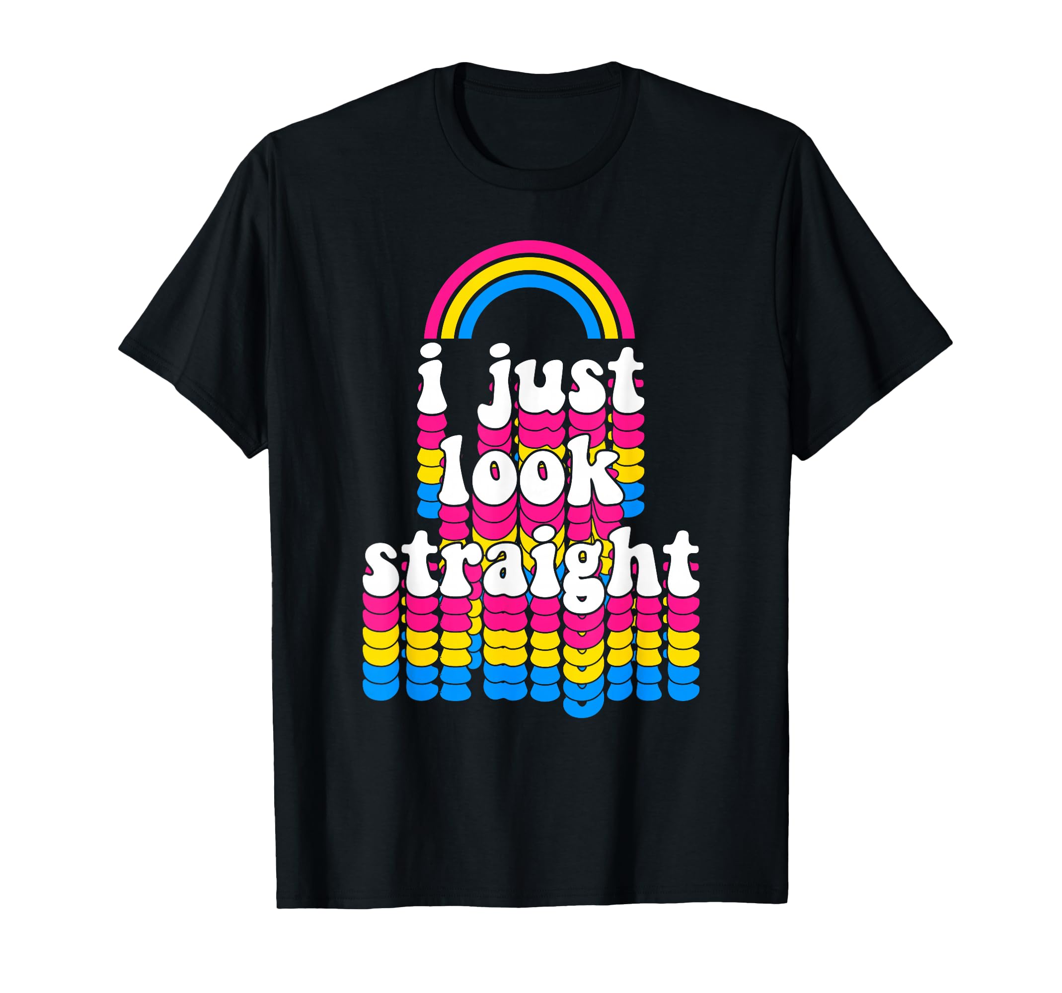I Just Straight Pansexual Pride Flag T-Shirt - Aesthetic Graphic Men Women - T-Shirt, Sweatshirt, Hoodie