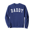 Daddy Bold Font Fathers Day Daddy Sweatshirt - Minimalist Print Unisex - T-Shirt, Sweatshirt, Hoodie