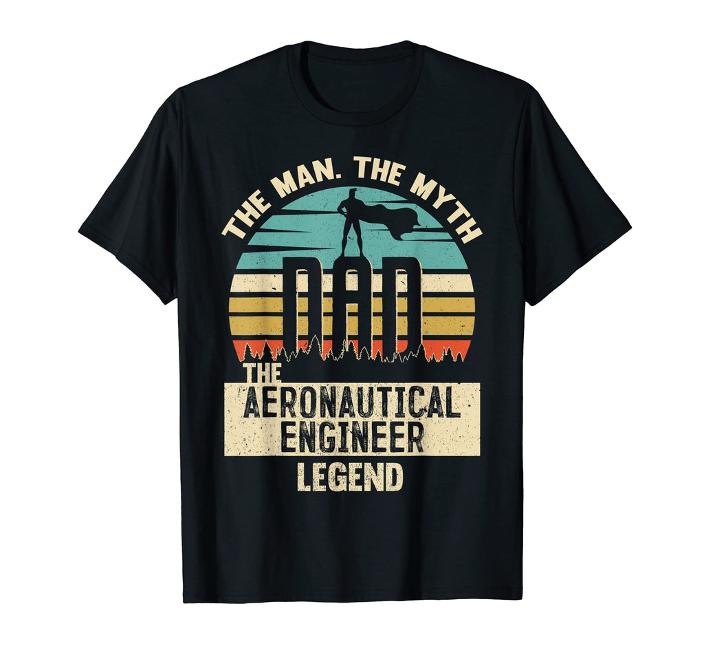 Mens Myth Legend Dad Aeronautical Engineer T-Shirt - Unique Graphic Unisex - T-Shirt, Sweatshirt, Hoodie