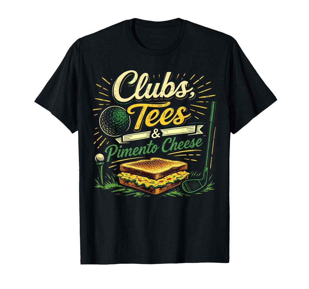 Clubs Tees Pimento Cheese Funny Golf T-Shirt - Novelty Apparel for Adults - T-Shirt, Sweatshirt, Hoodie