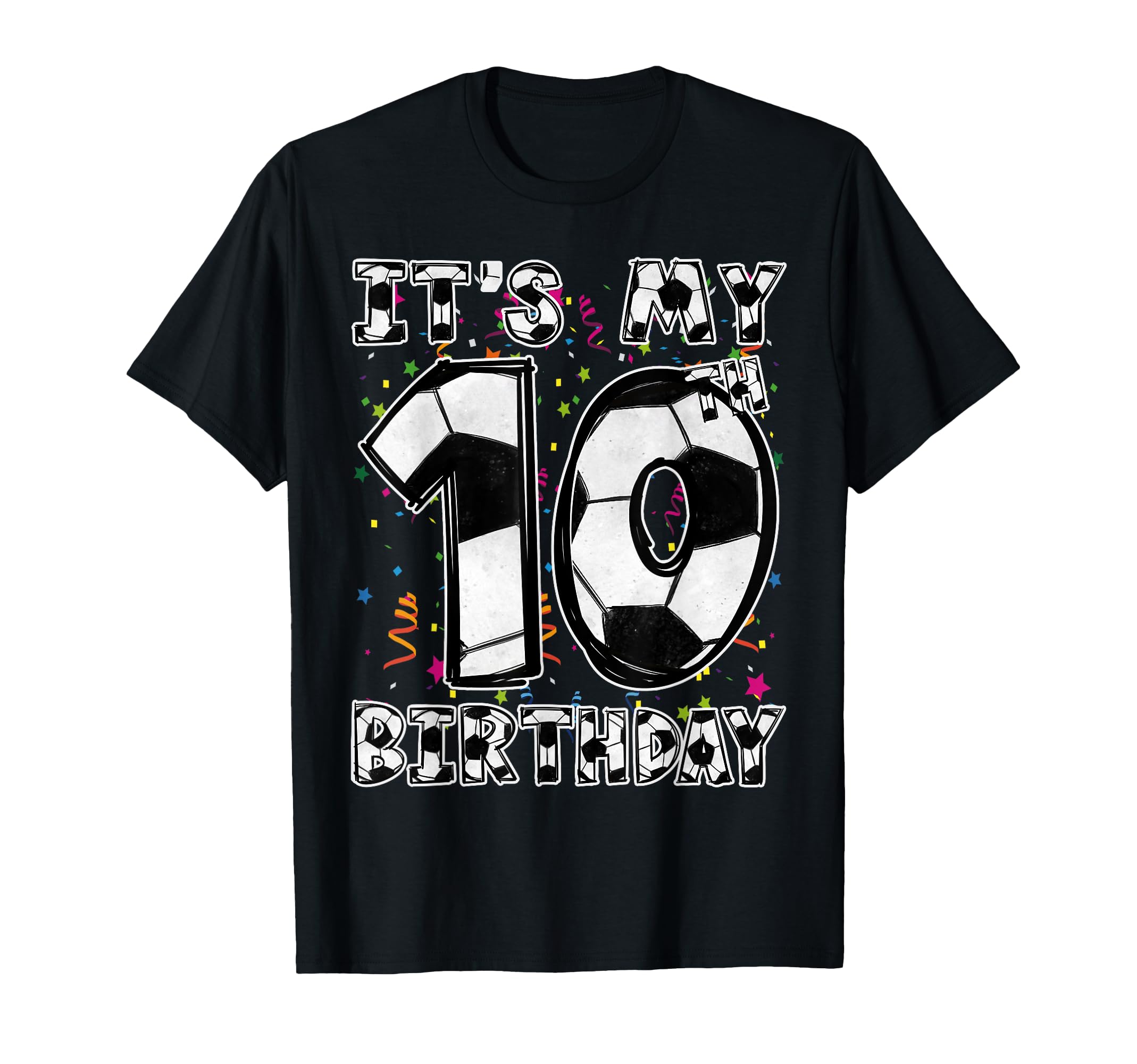 Its My 10Th Birthday Soccer Player T-Shirt - Custom Art Print for Adults - T-Shirt, Sweatshirt, Hoodie