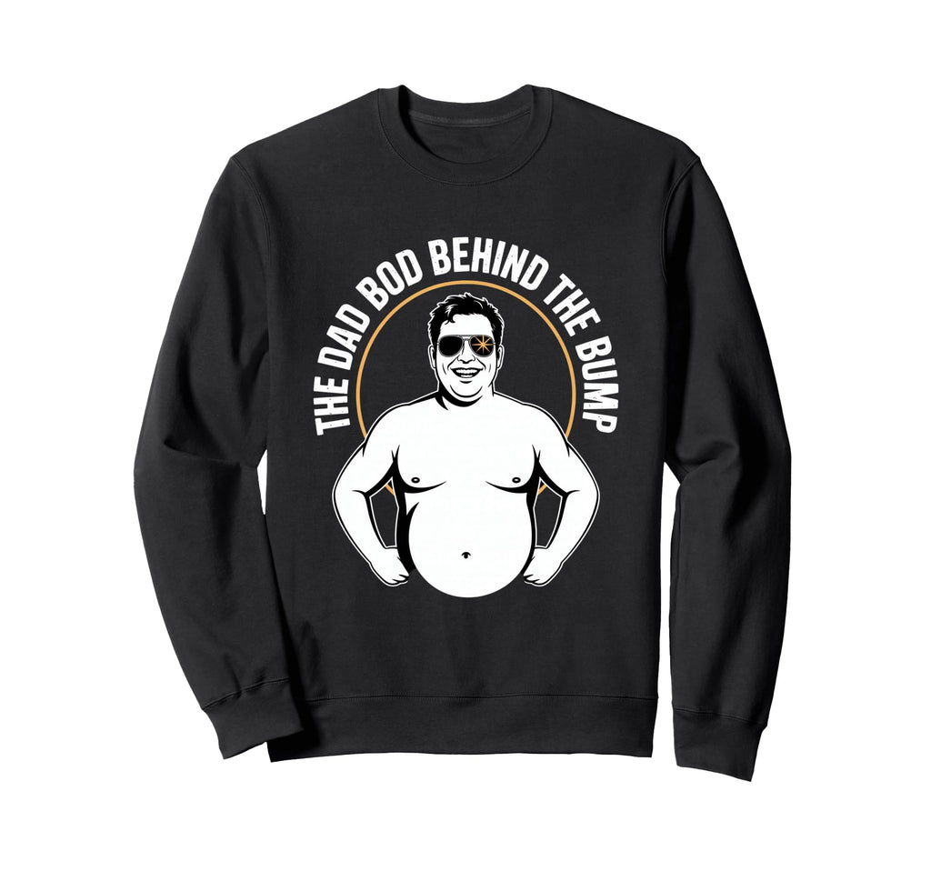 Funny Expecting Father Dad Bod Behind Sweatshirt - Graphic Print Unisex - T-Shirt, Sweatshirt, Hoodie