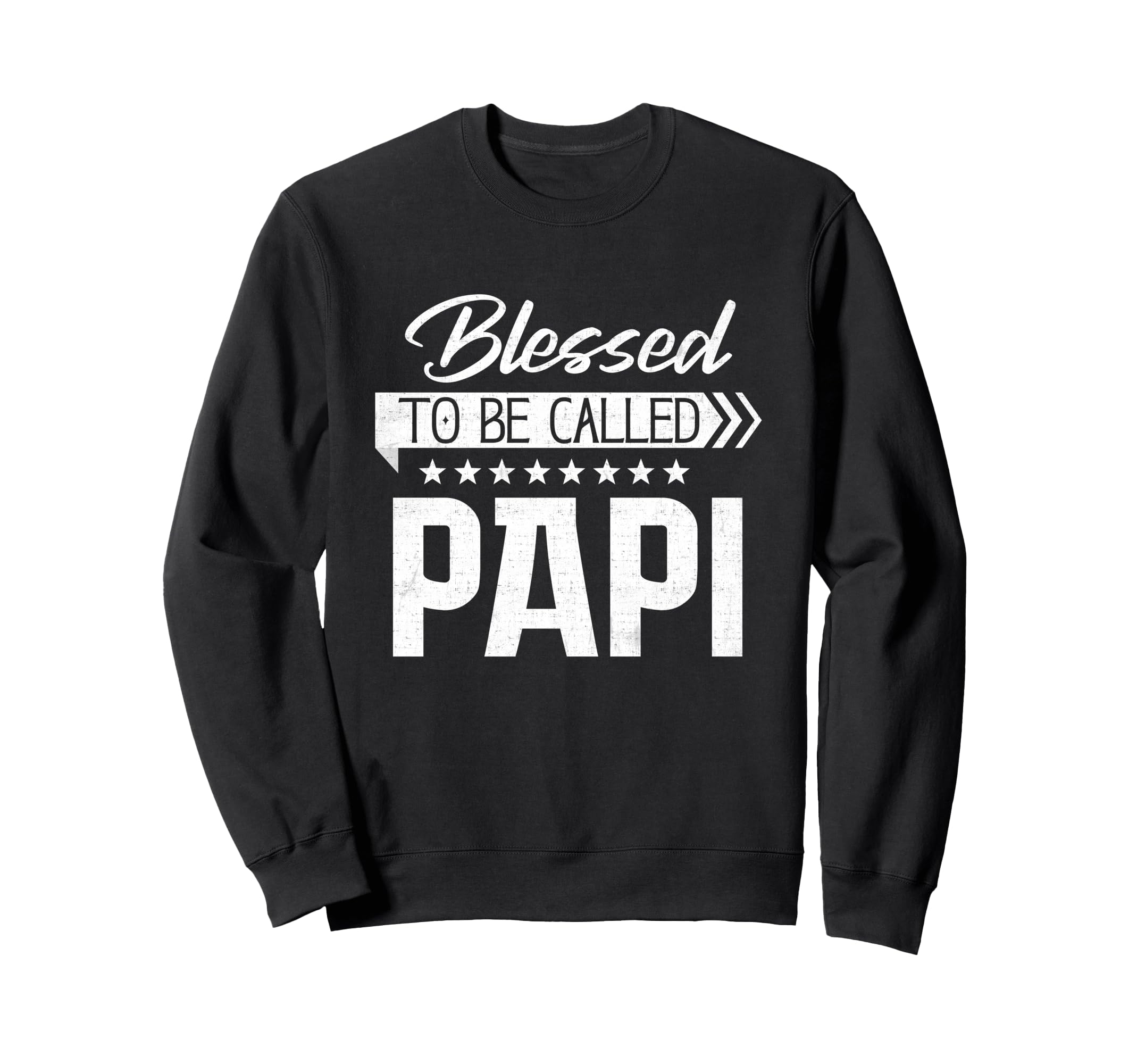 Blessed To Be Called Papi Happy Sweatshirt - Graphic Print for Adults - T-Shirt, Sweatshirt, Hoodie
