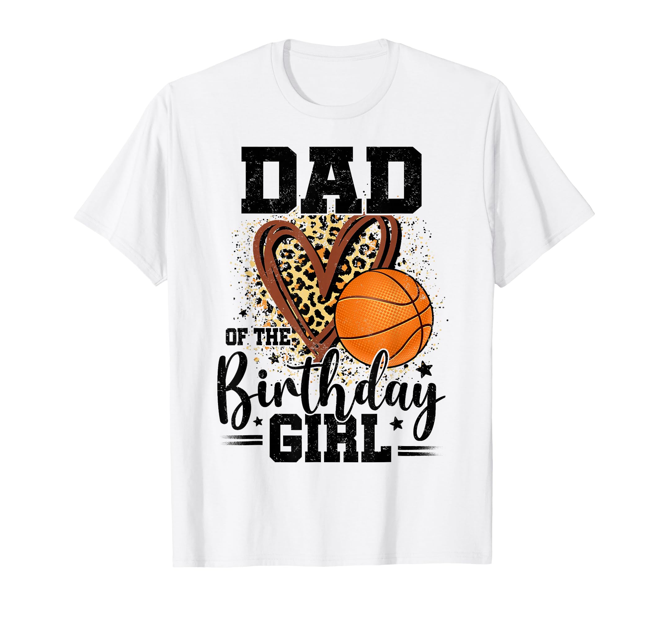 Dad Birthday Basketball Heart T-Shirt - Fun Novelty Design for Adults - T-Shirt, Sweatshirt, Hoodie