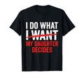Funny Fathers Day Dad I Do What My T-Shirt - Minimalist Print Men Women - T-Shirt, Sweatshirt, Hoodie