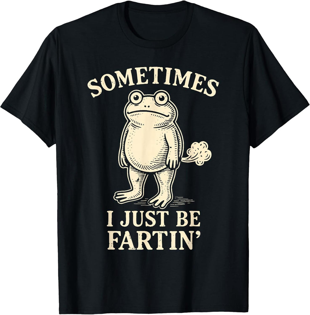 Sometimes I Just Funny Fartin' Frog Meme Adult Humor - Adult & Kids T-Shirts, Sweatshirts & Hoodies apparel design preview 1