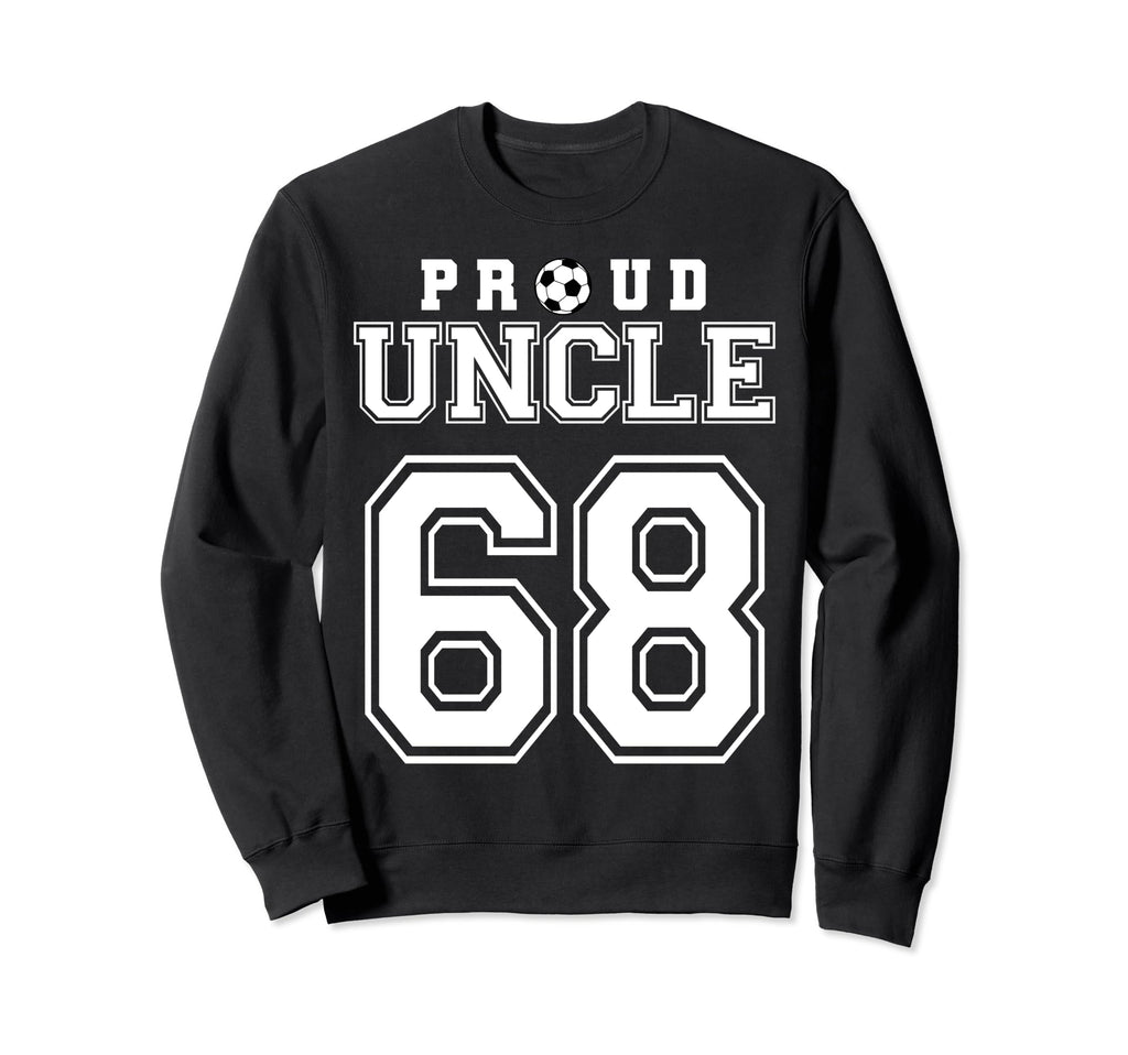 Number 68 Custom Proud Soccer Futbol Sweatshirt - Streetwear Style Unisex - T-Shirt, Sweatshirt, Hoodie