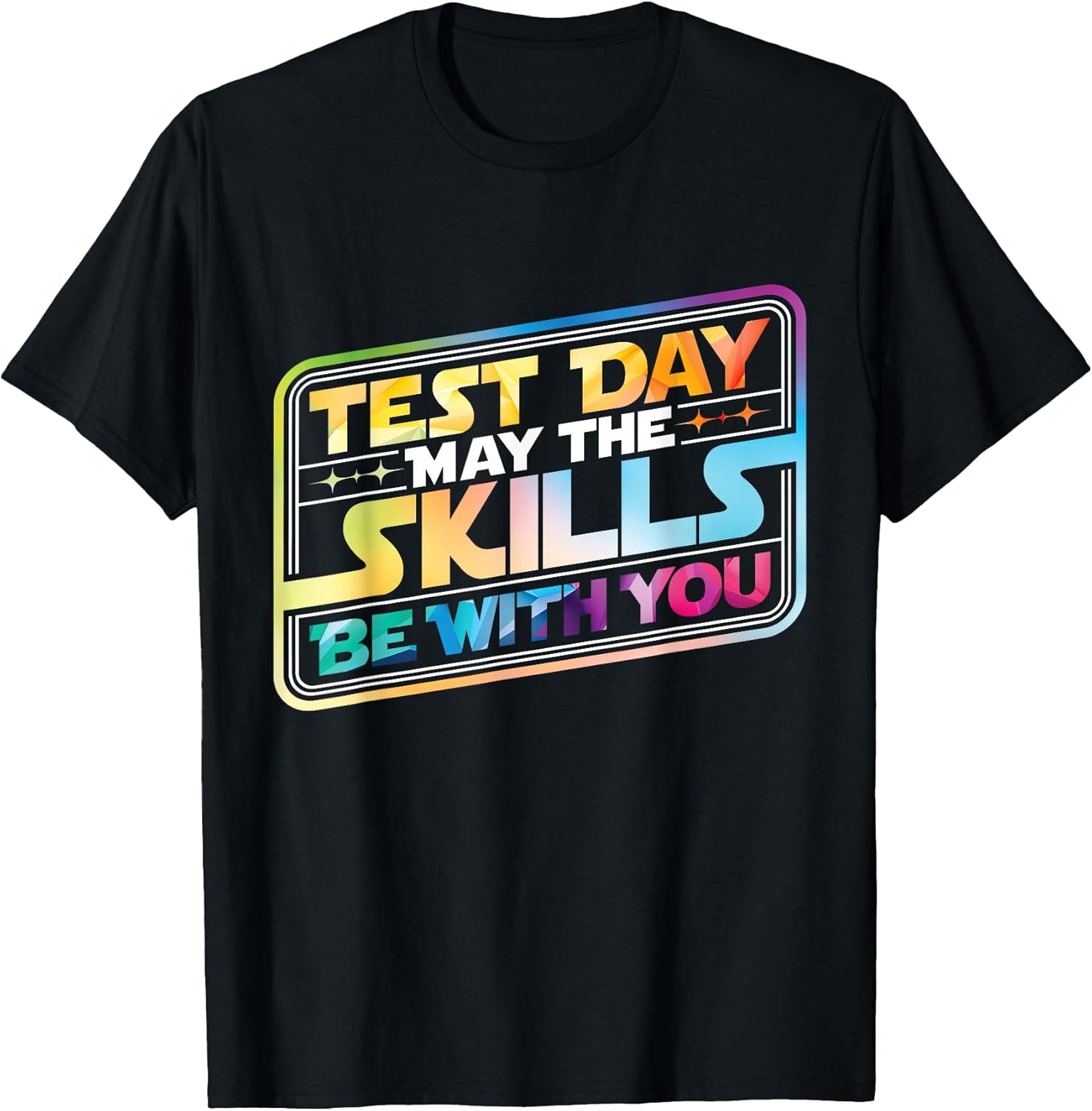 Test Day May The Skills Be with You Teacher Student - Adult & Kids T-Shirts, Sweatshirts & Hoodies apparel design preview 1