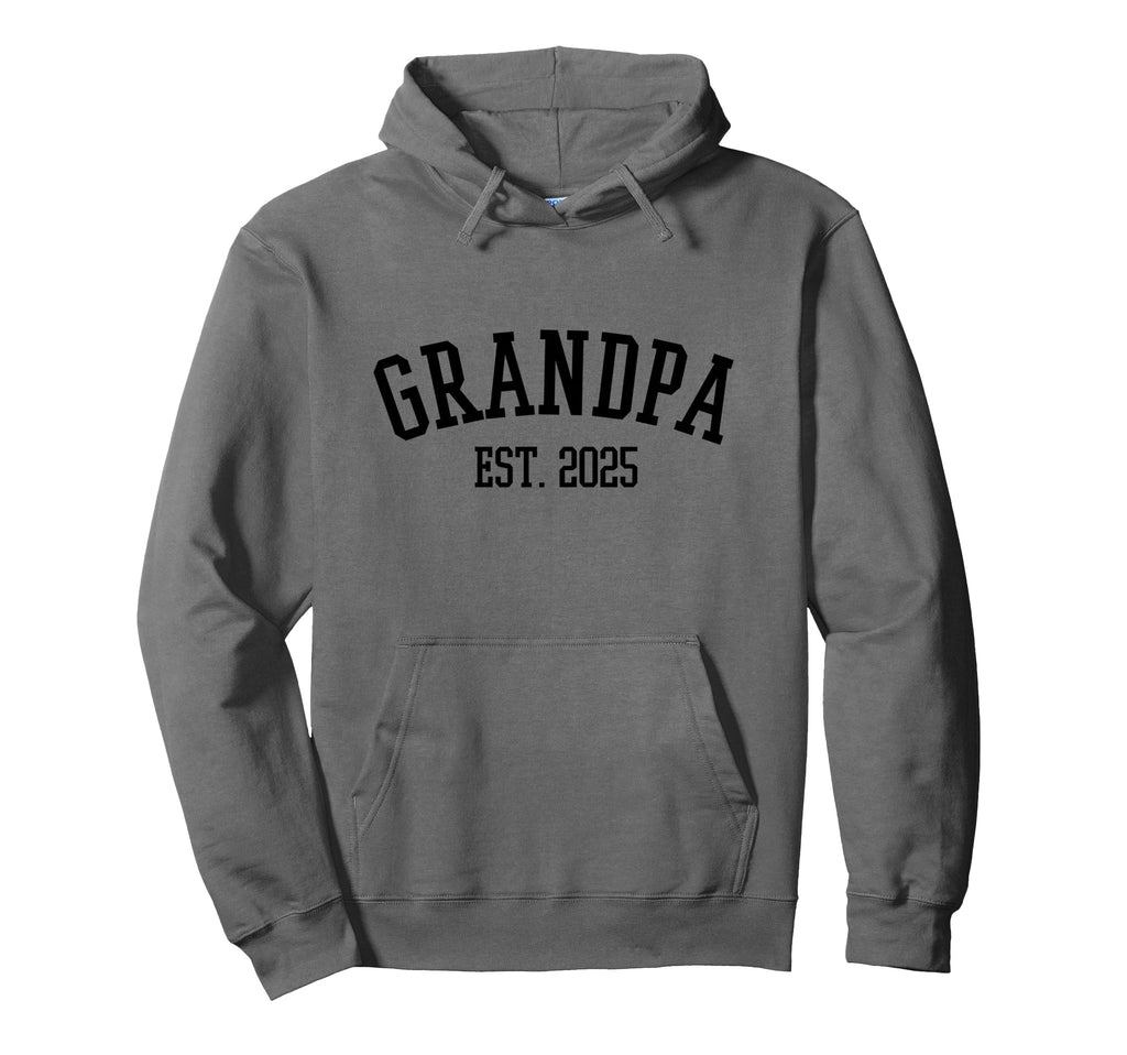 Grandpa Est 2025 Hoodie - Streetwear Style Men Women - T-Shirt, Sweatshirt, Hoodie