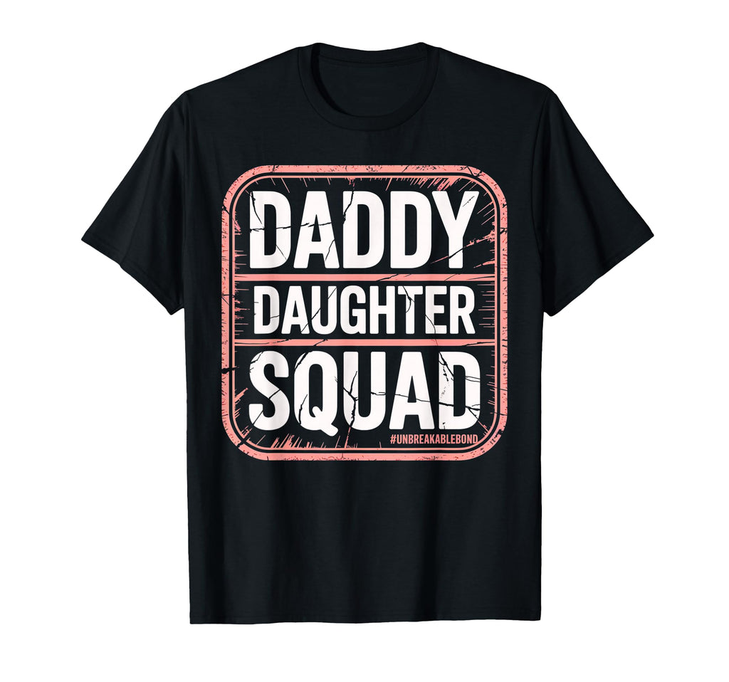 Daddy Daughter Squad Fathers Day T-Shirt - Trendy Graphic Men Women - T-Shirt, Sweatshirt, Hoodie