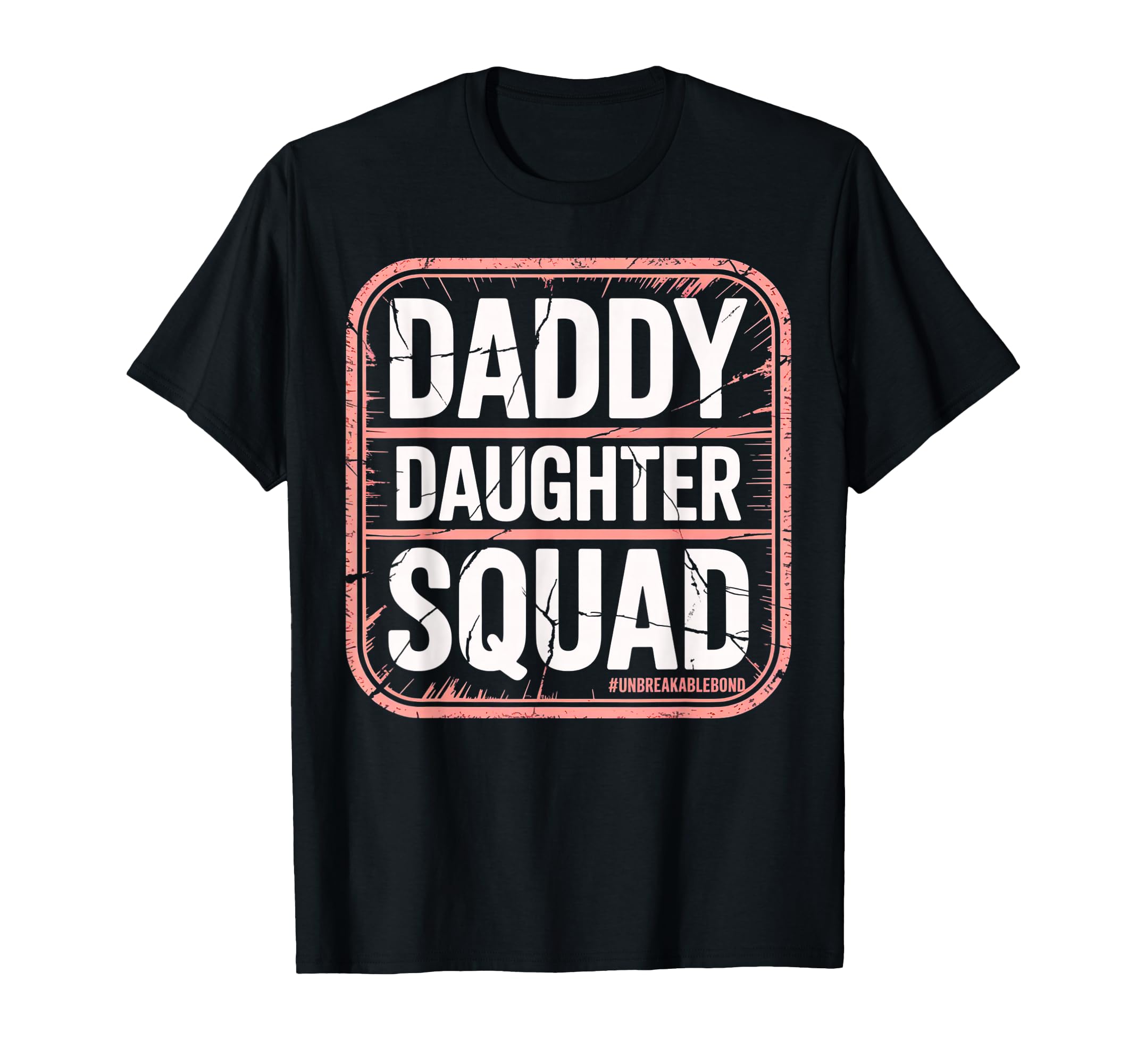 Daddy Daughter Squad Fathers Day T-Shirt - Trendy Graphic Men Women - T-Shirt, Sweatshirt, Hoodie