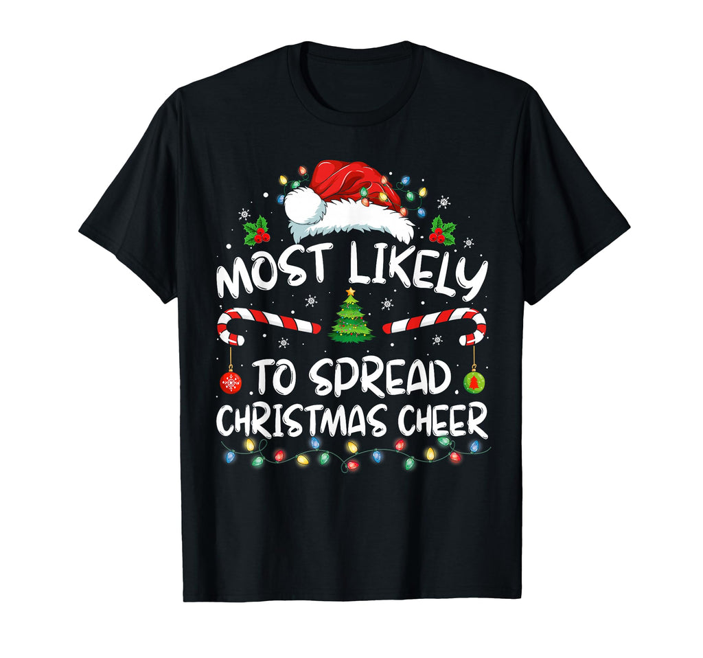 Most Likely To Spread Cheer Santa Hat T-Shirt - Aesthetic Graphic Unisex - T-Shirt, Sweatshirt, Hoodie
