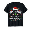 Most Likely To Spread Cheer Santa Hat T-Shirt - Aesthetic Graphic Unisex - T-Shirt, Sweatshirt, Hoodie