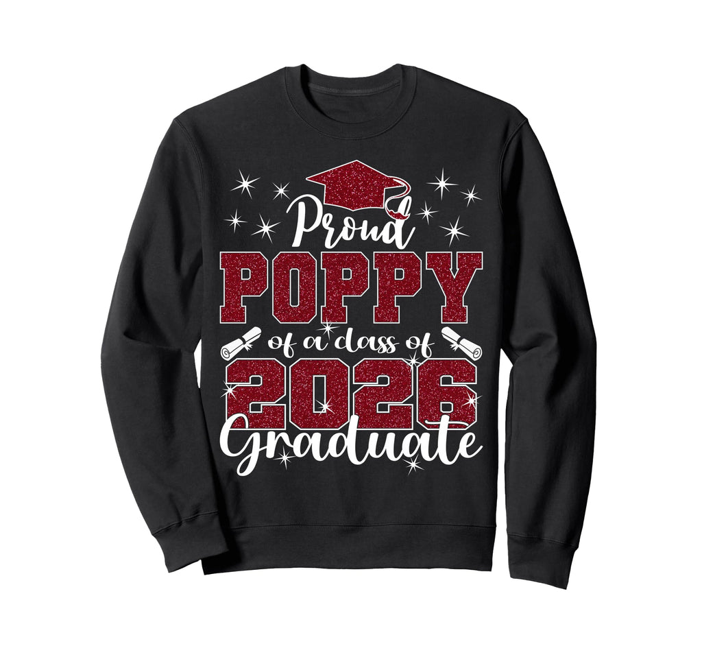 Super Proud Poppy 2026 Graduate Sweatshirt - Trendy Graphic for Adults - T-Shirt, Sweatshirt, Hoodie