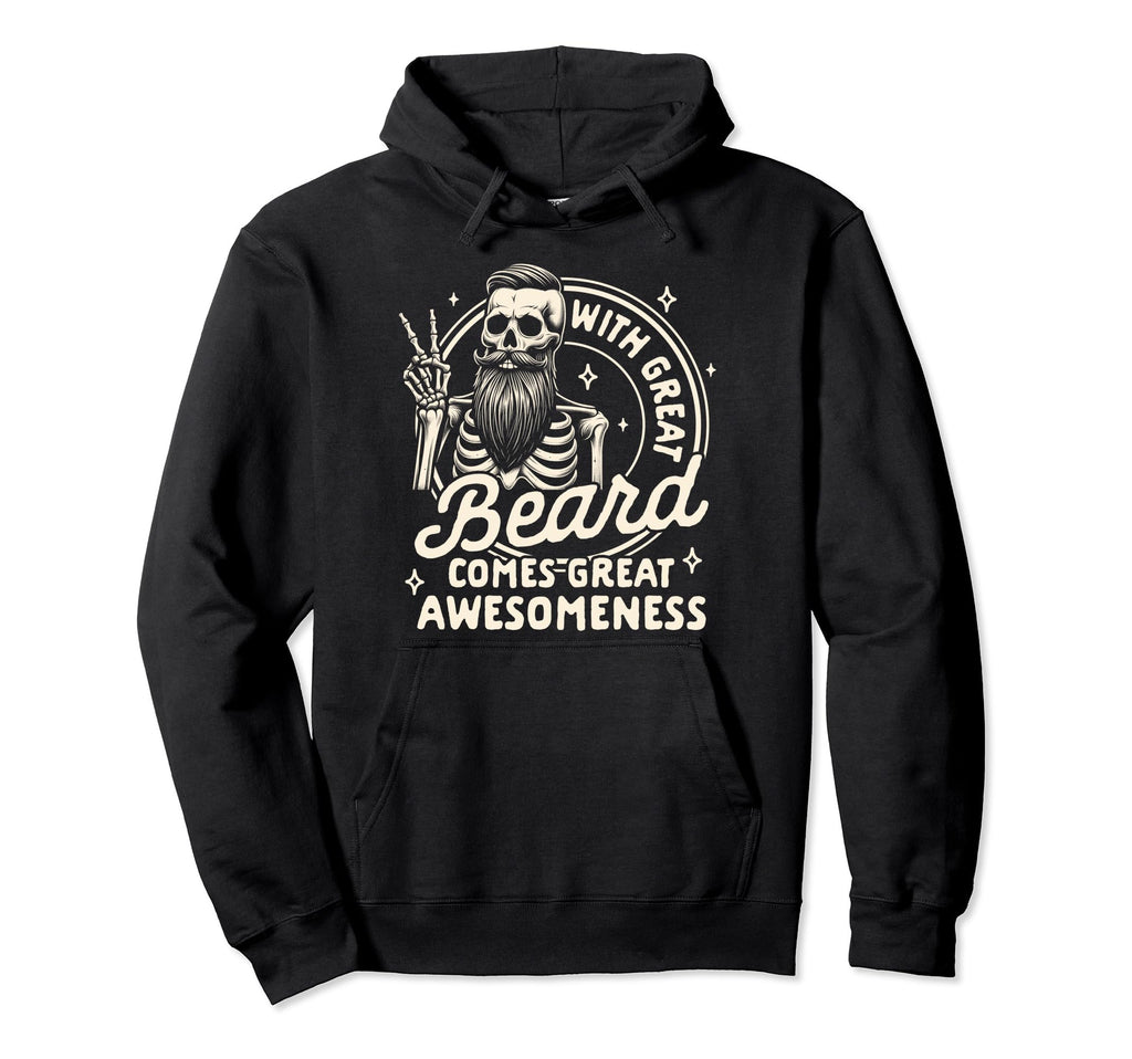 Bearded Grandpa Great Beard Comes Great Hoodie - Novelty Apparel Men Women - T-Shirt, Sweatshirt, Hoodie