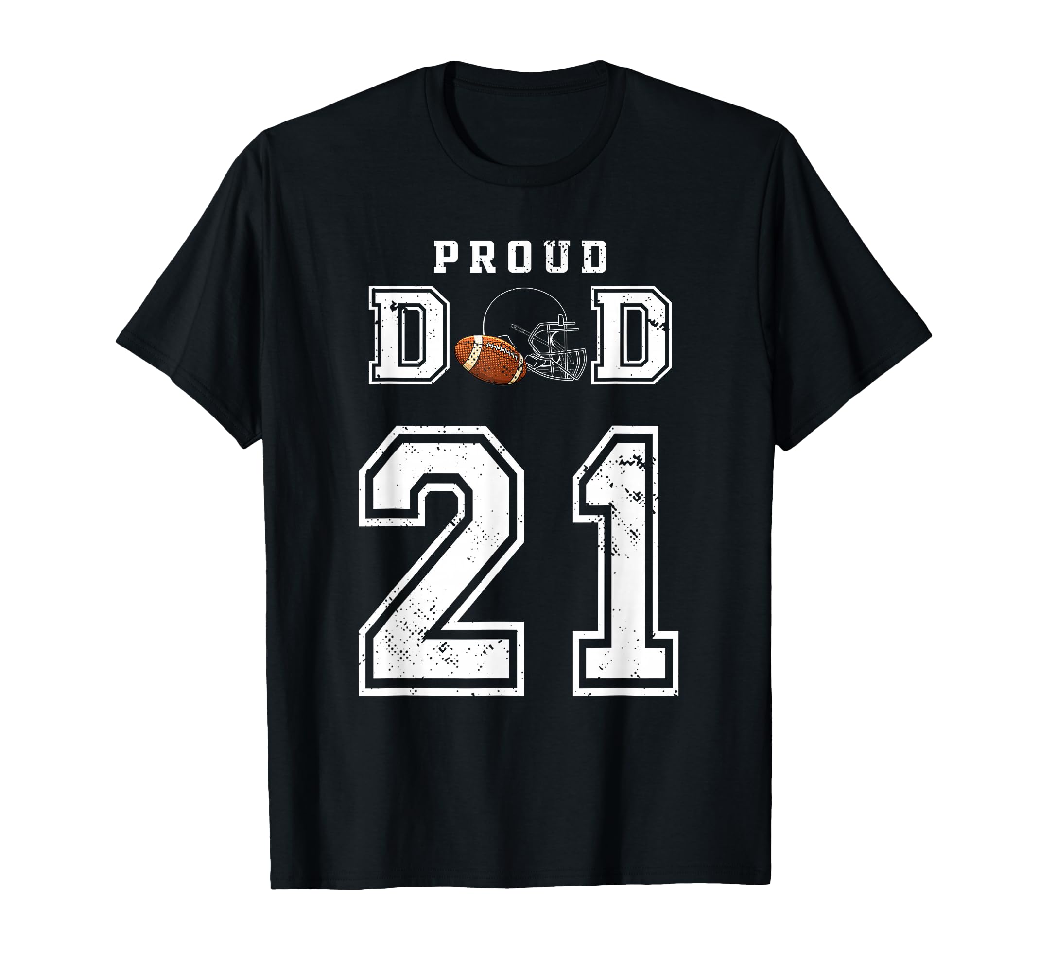 Custom Proud Football Dad Number 21 T-Shirt - Graphic Print for Adults - T-Shirt, Sweatshirt, Hoodie