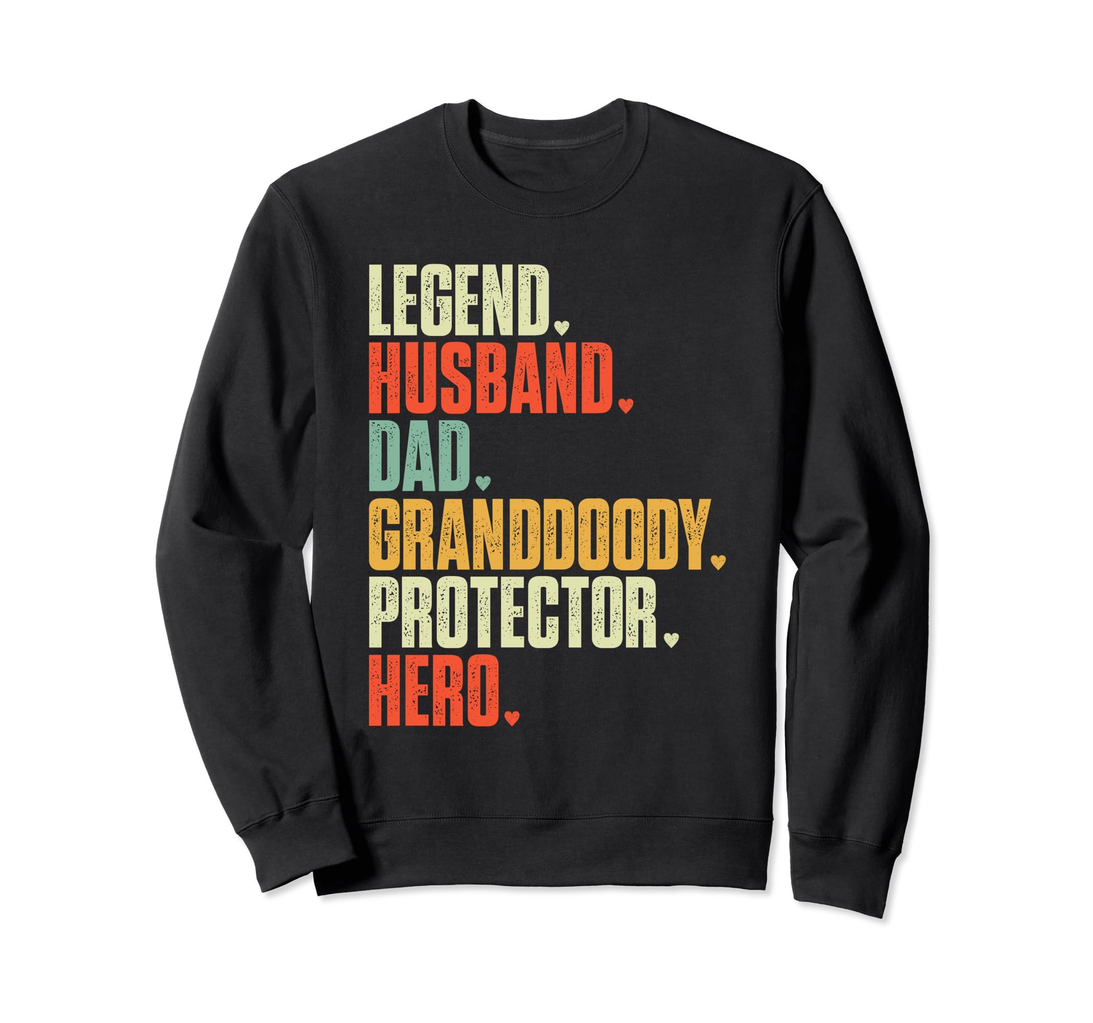 Fathers Day Legend Husband Dad Sweatshirt - Trendy Graphic Unisex - T-Shirt, Sweatshirt, Hoodie
