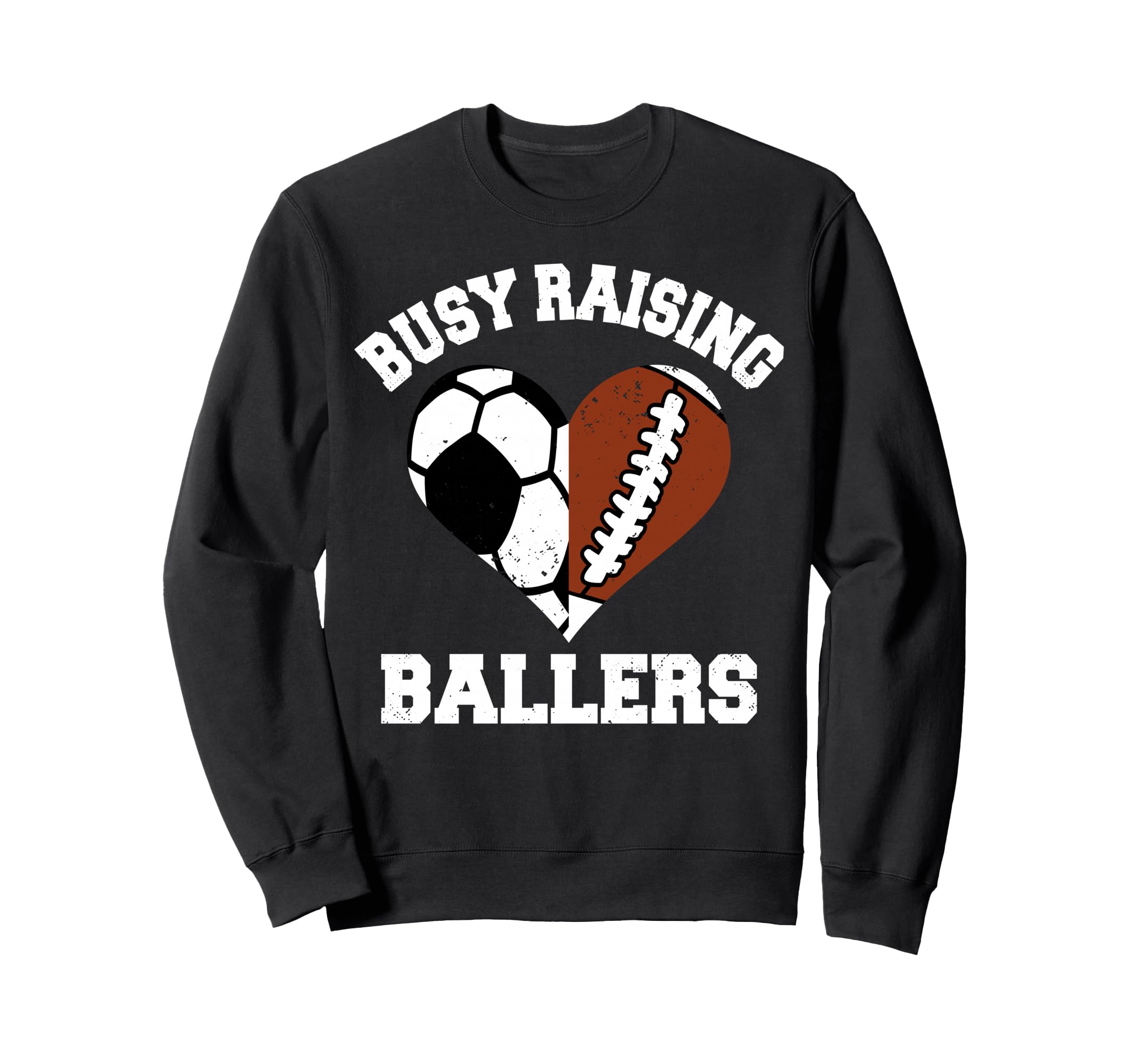 Busy Raising Ballers Soccer Football Sweatshirt - Streetwear Style Unisex - T-Shirt, Sweatshirt, Hoodie