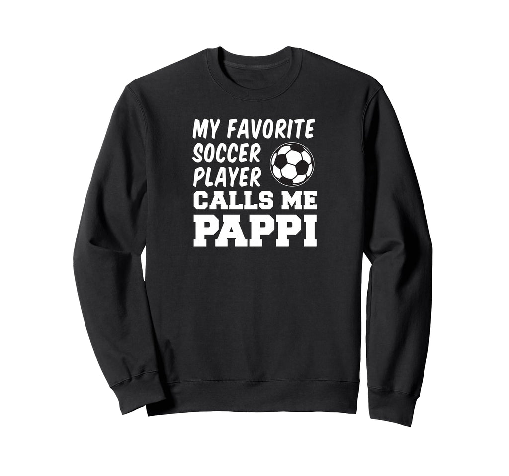 My Favorite Soccer Player Calls Sweatshirt - Aesthetic Graphic for Adults - T-Shirt, Sweatshirt, Hoodie