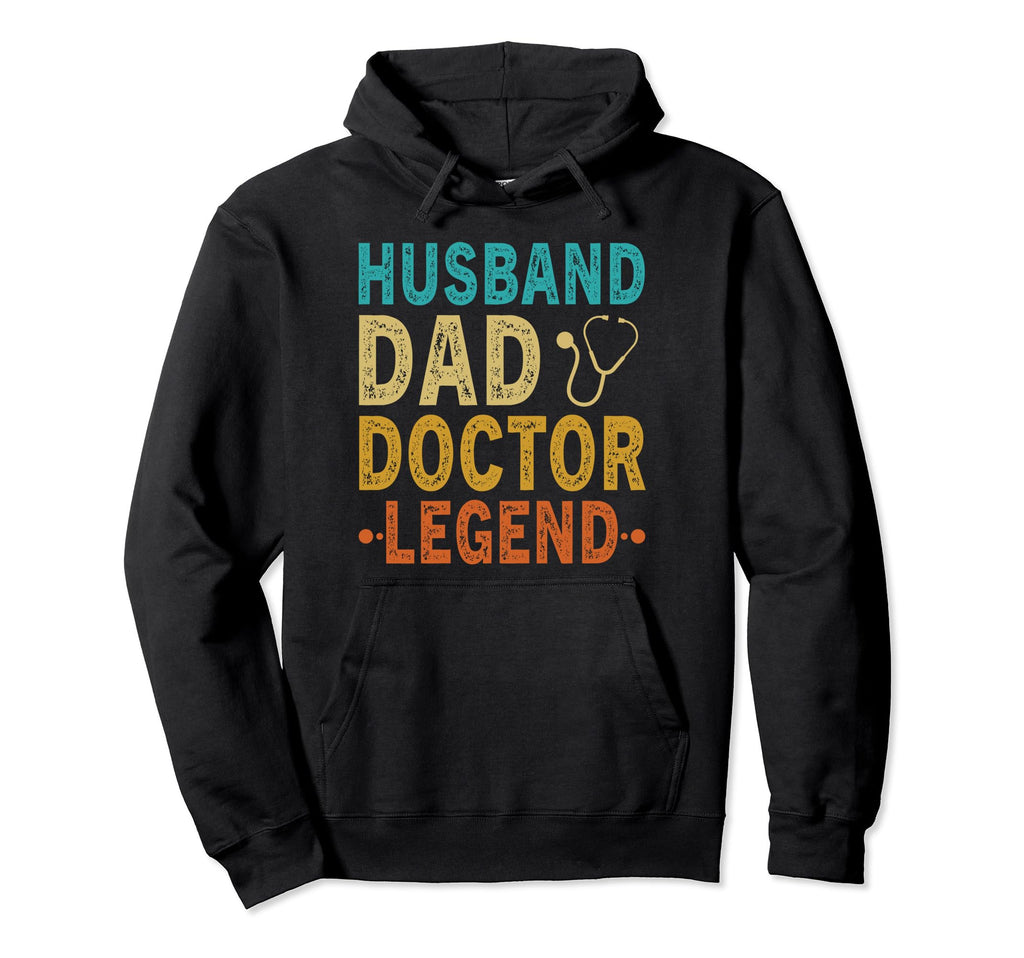 Funny Fathers Day Husband Dad Doctor Hoodie - Streetwear Style for Adults - T-Shirt, Sweatshirt, Hoodie