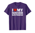 I Love My Soccer Boyfriend Soccer Lover T-Shirt - Streetwear Style Unisex - T-Shirt, Sweatshirt, Hoodie