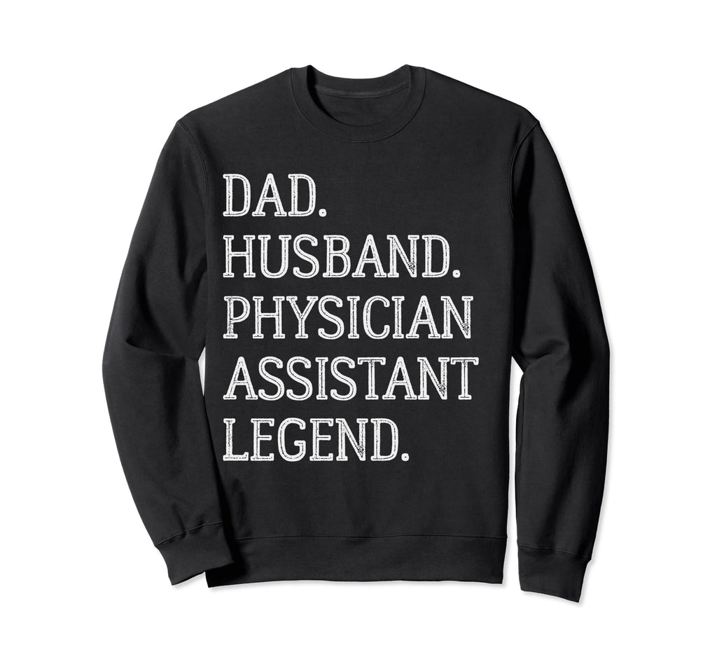 Dad Husband Physician Assistant Sweatshirt - Graphic Print for Adults - T-Shirt, Sweatshirt, Hoodie