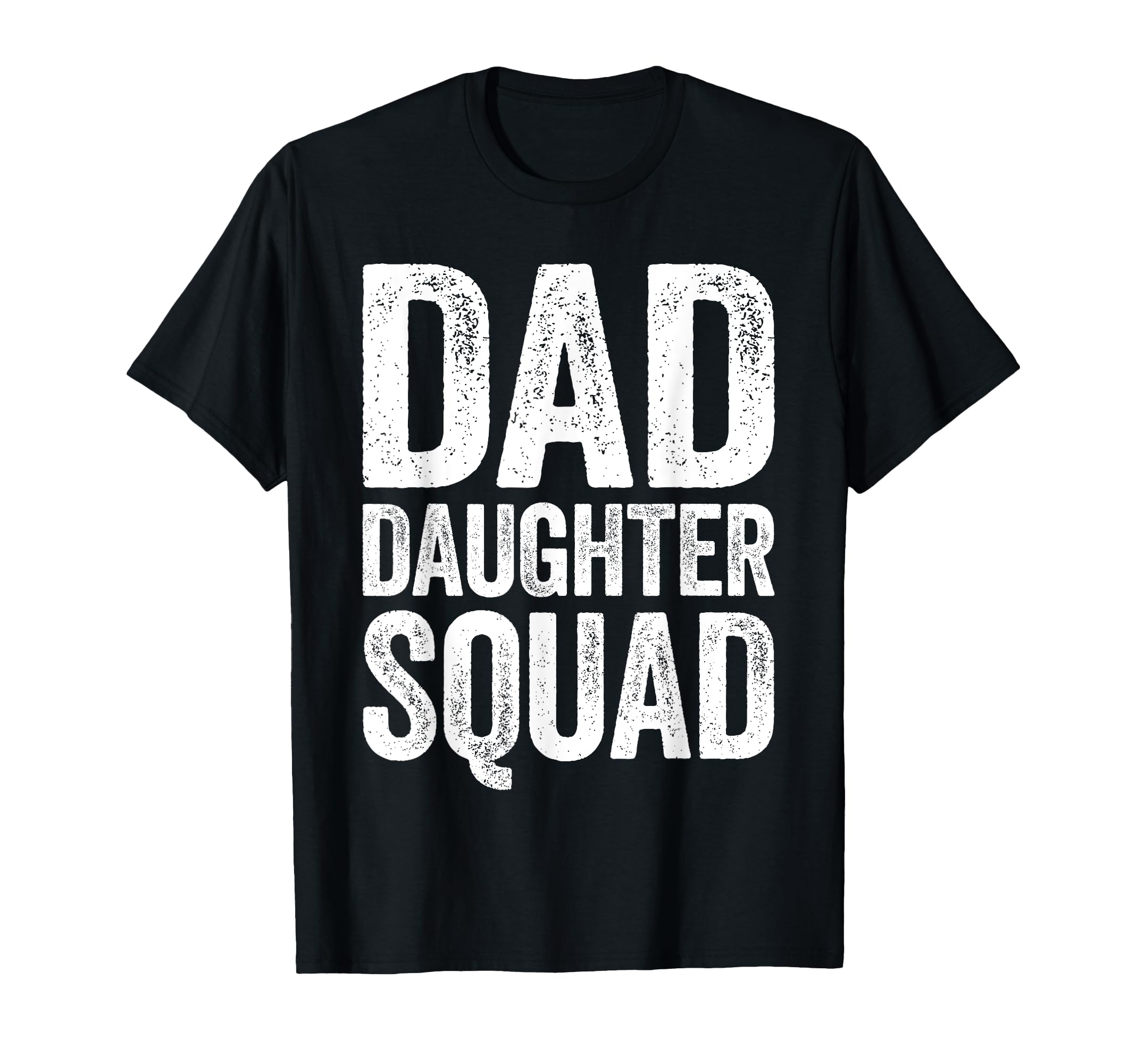 Dad Daughter Squad Daddy Fathers Day T-Shirt - Custom Art Print Unisex - T-Shirt, Sweatshirt, Hoodie