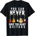 You Can Never Have Too Many Guitars Music Funny Gifts - Adult & Kids T-Shirts, Sweatshirts & Hoodies apparel design preview 1