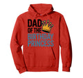 Dad Birthday Princess Family Matching Hoodie - Novelty Apparel Men Women - T-Shirt, Sweatshirt, Hoodie