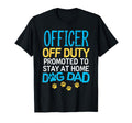 Officer Off Duty Dog Dad Police Stay T-Shirt - Streetwear Style for Adults - T-Shirt, Sweatshirt, Hoodie