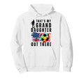 Thats My Granddaughter Out There Soccer Hoodie - Graphic Print Men Women - T-Shirt, Sweatshirt, Hoodie