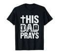 This Dad Pray Religious Fathers Day T-Shirt - Trendy Graphic for Adults - T-Shirt, Sweatshirt, Hoodie