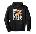 Real Love Cats Cat Dad Kitty Lover Hoodie - Fun Novelty Design for Adults - T-Shirt, Sweatshirt, Hoodie